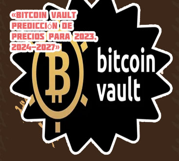 Bitcoin vault precio actual